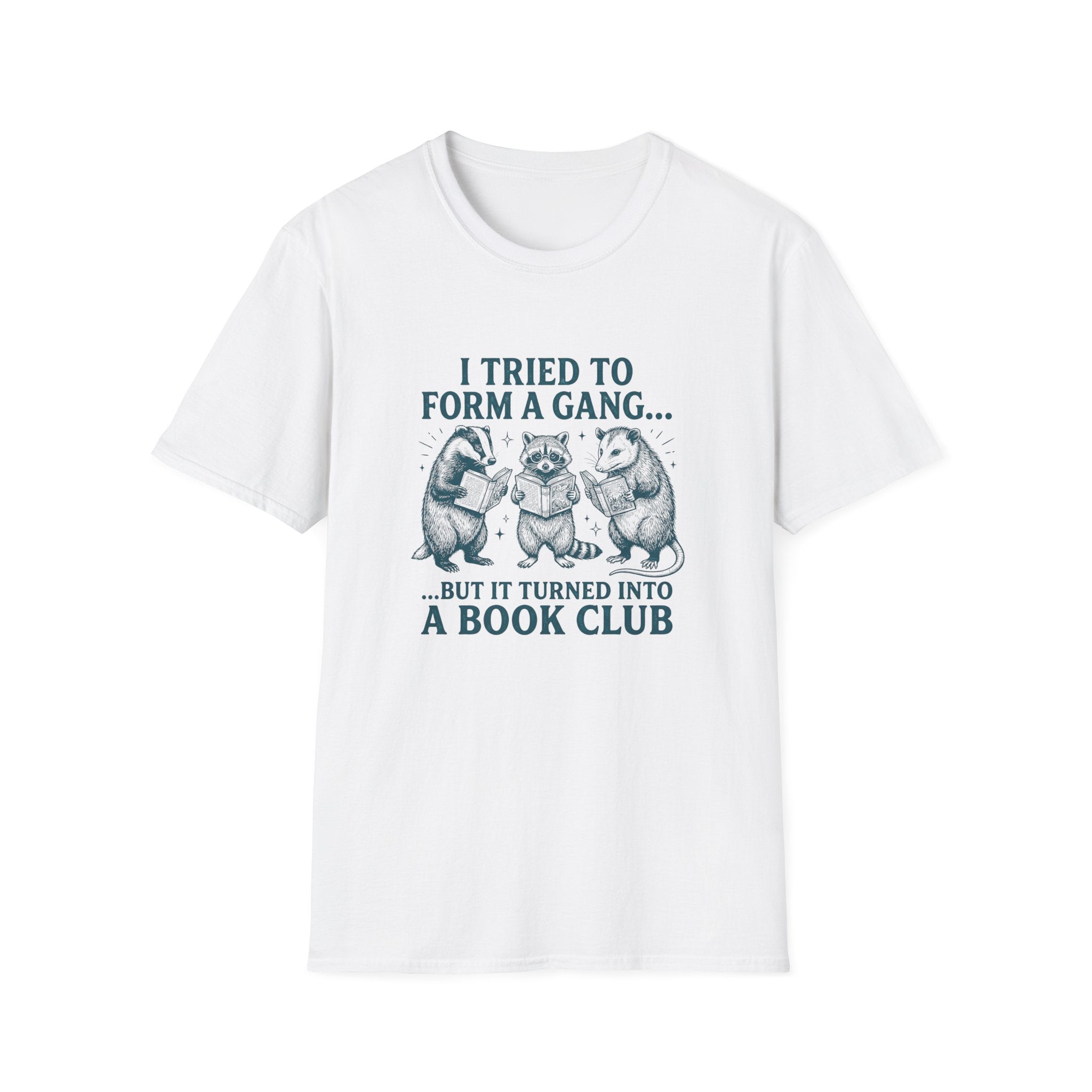 I Tried To Form A Gang T-Shirt