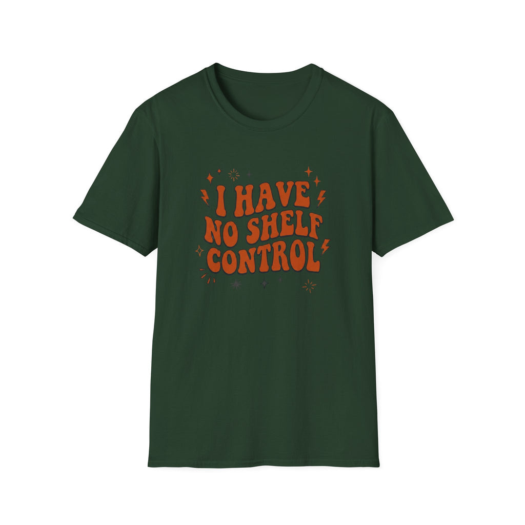 I Have No Shelf Control T-Shirt