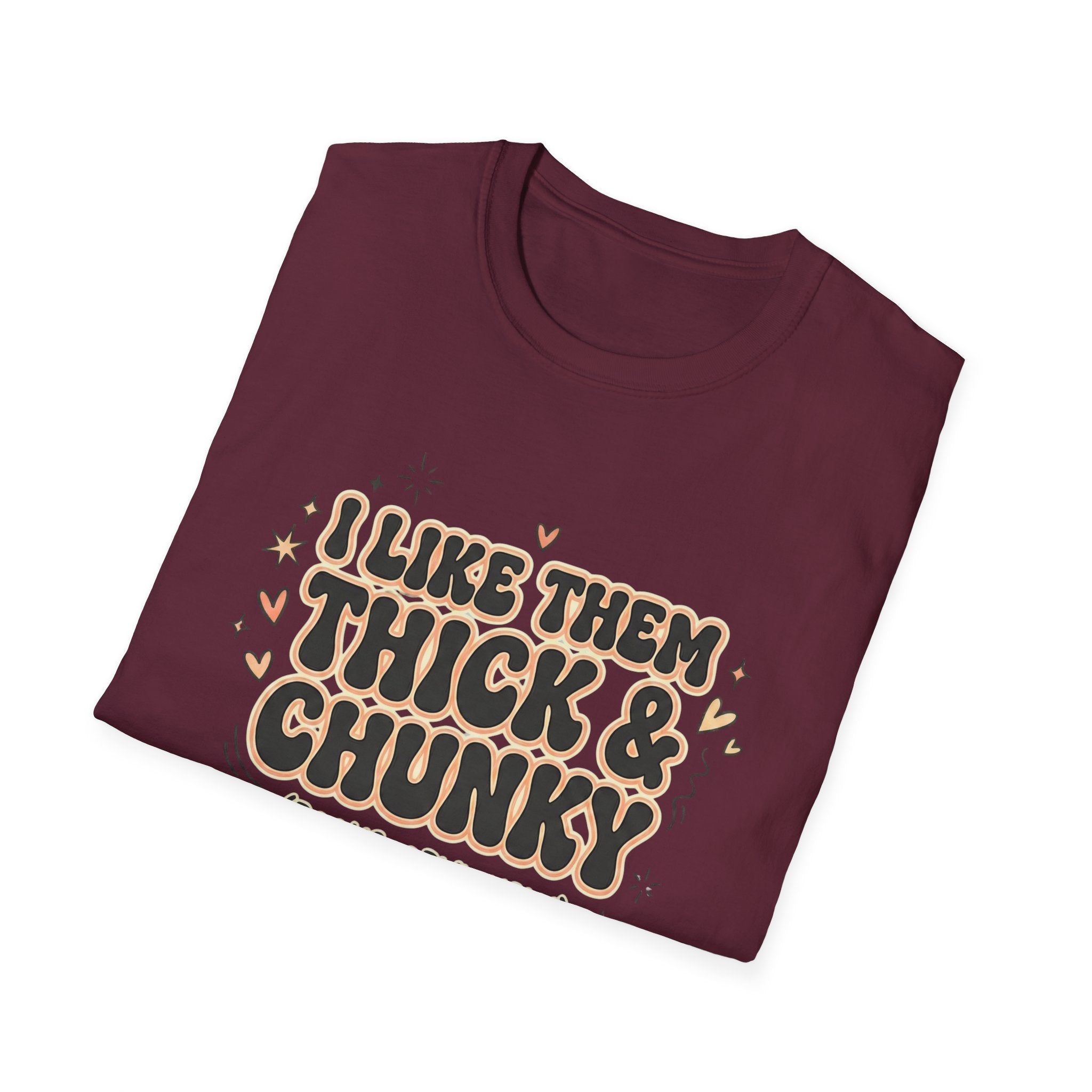 I Like Them Thick And Chunky T-Shirt