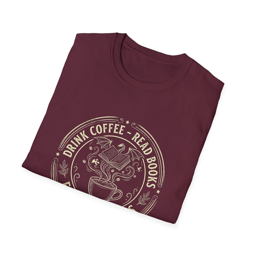 Drink Coffee Read Books Fight Dragons T-Shirt