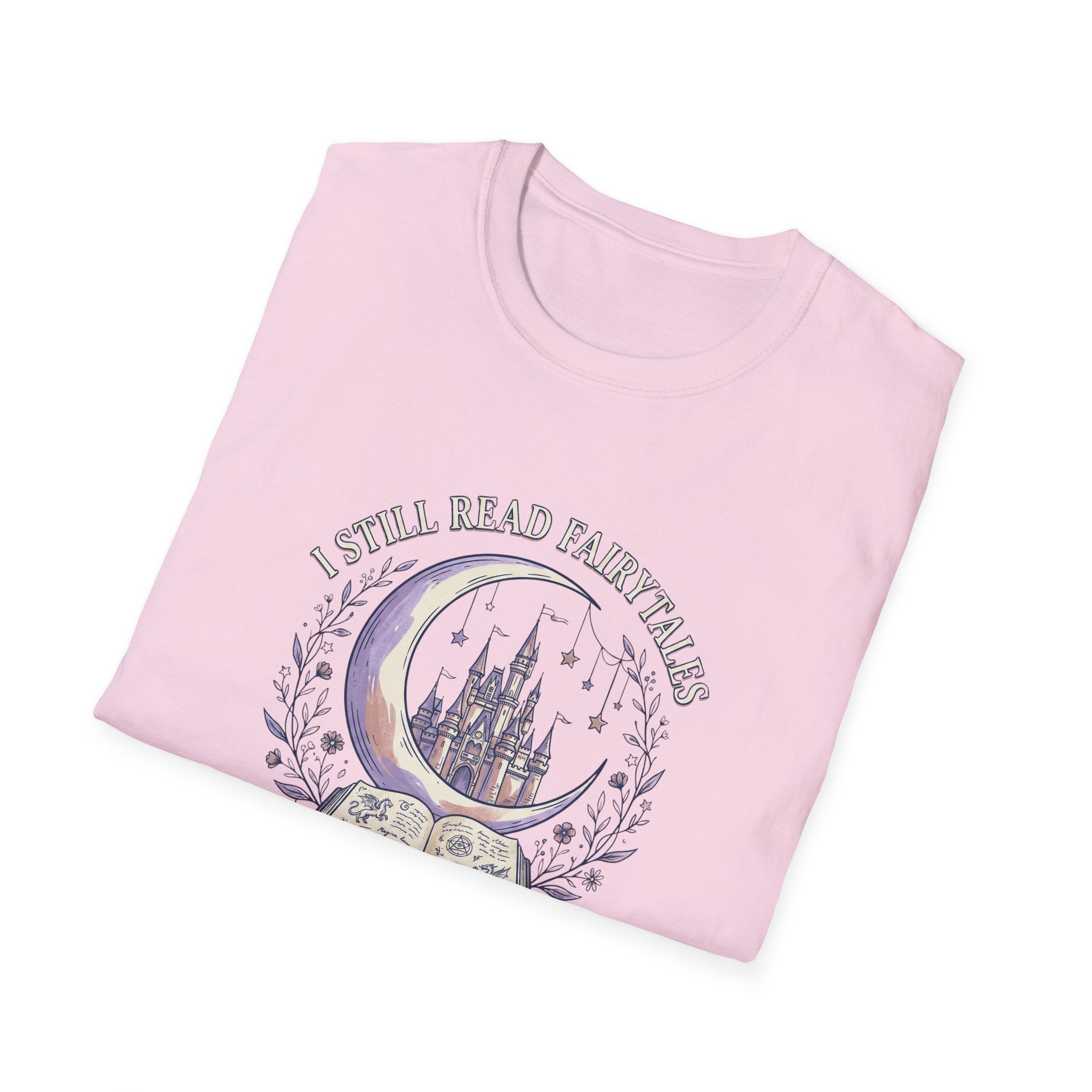 I Still Read Fairytales T-Shirt