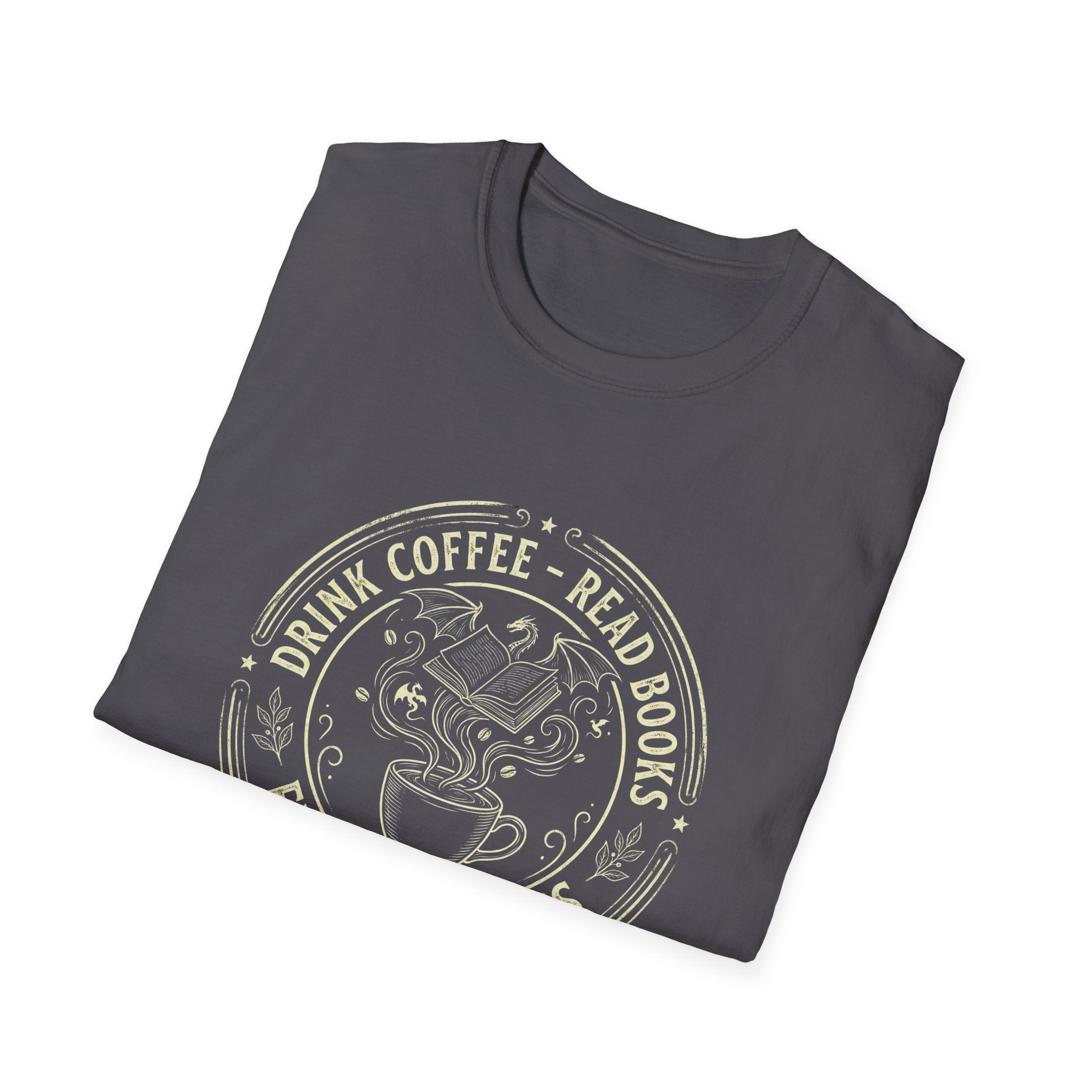 Drink Coffee Read Books Fight Dragons T-Shirt
