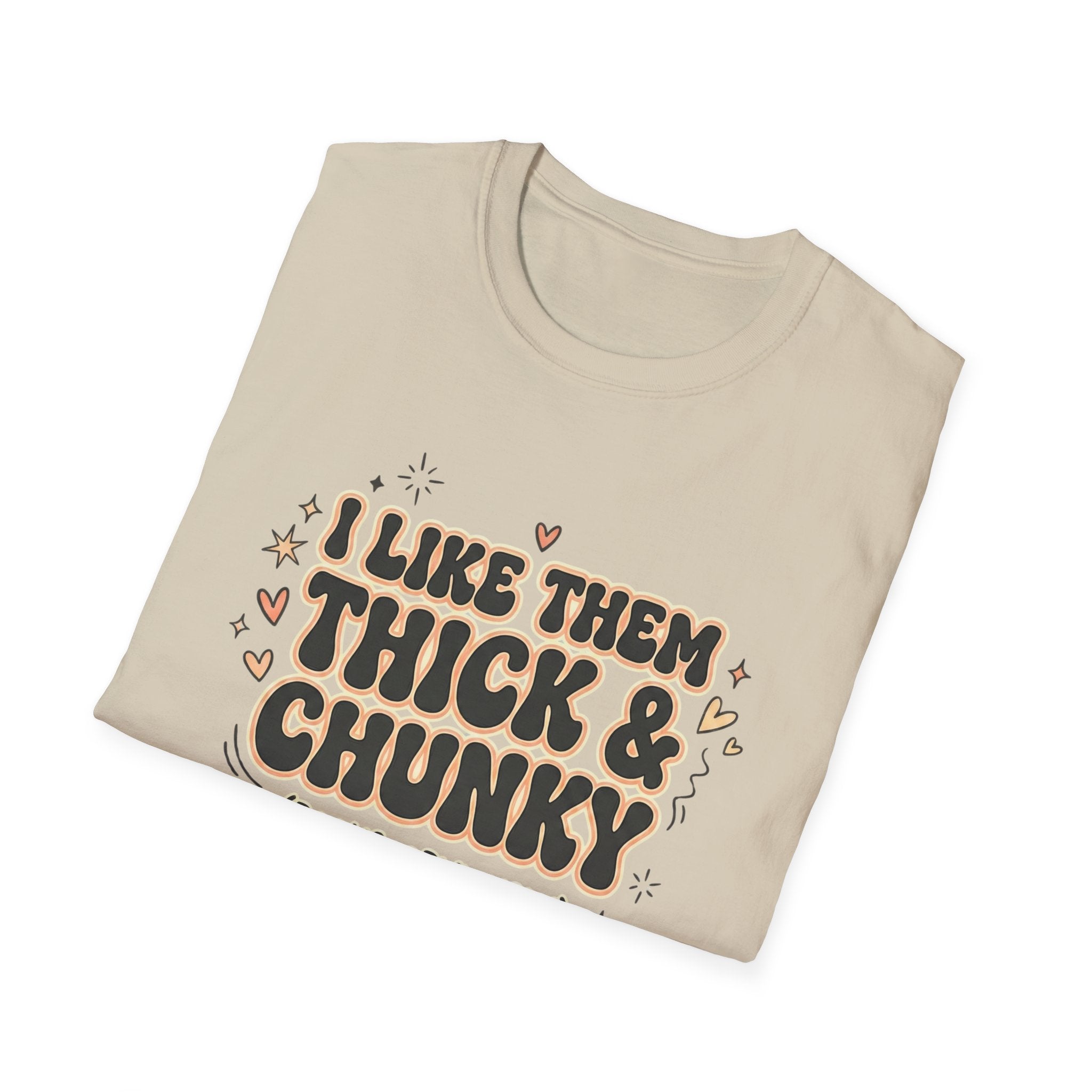 I Like Them Thick And Chunky T-Shirt