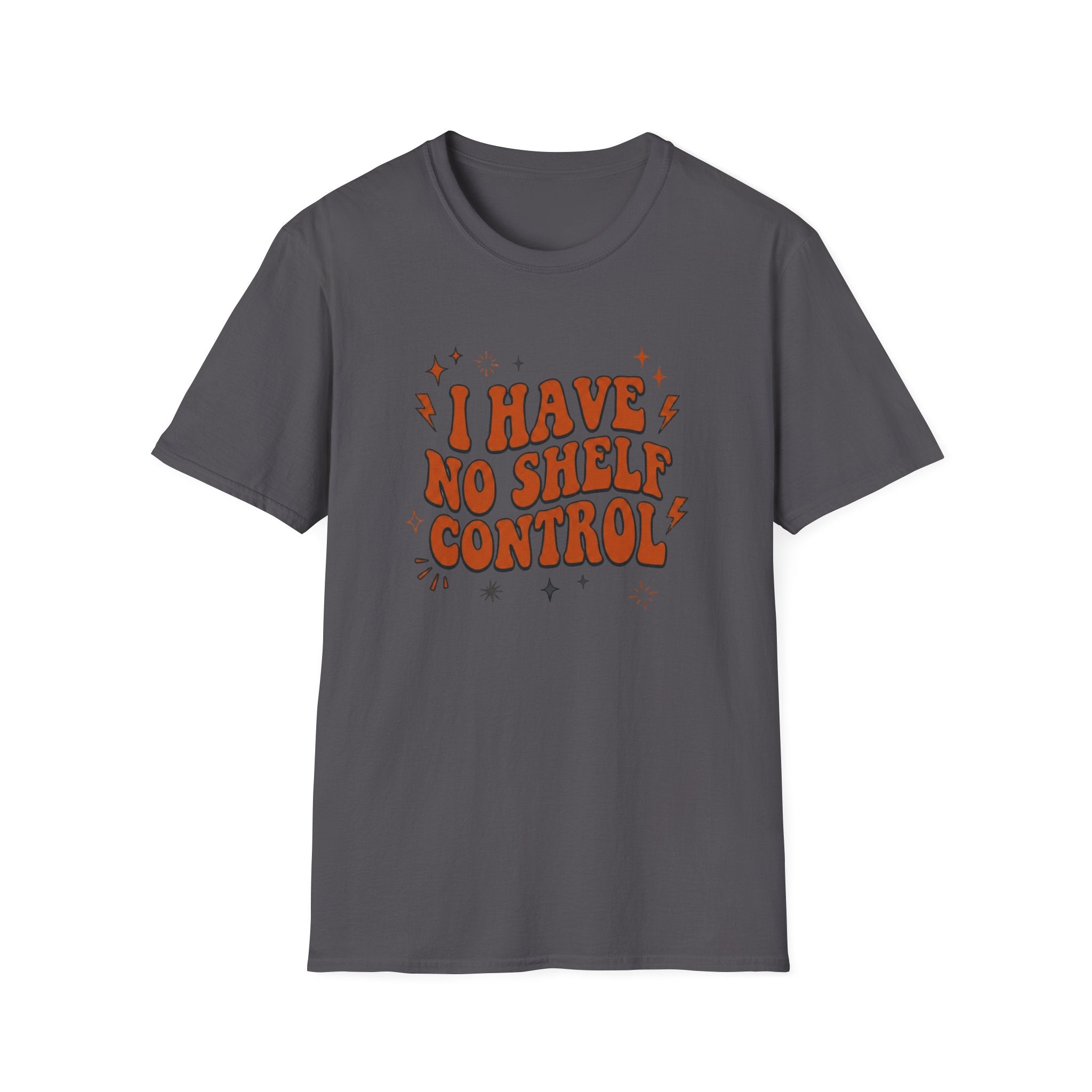 I Have No Shelf Control T-Shirt