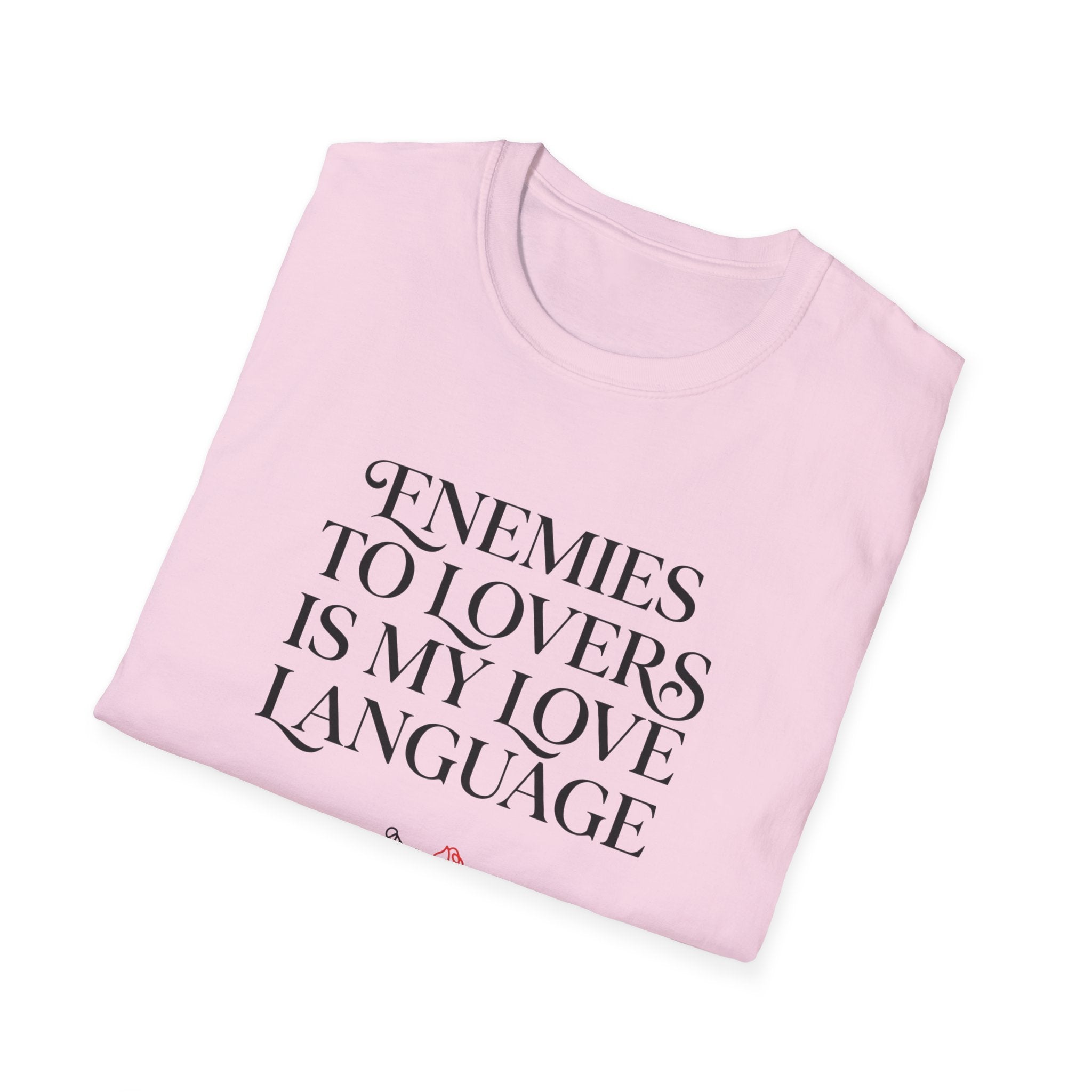 Enemies To Lovers Is My Love Language T-Shirt