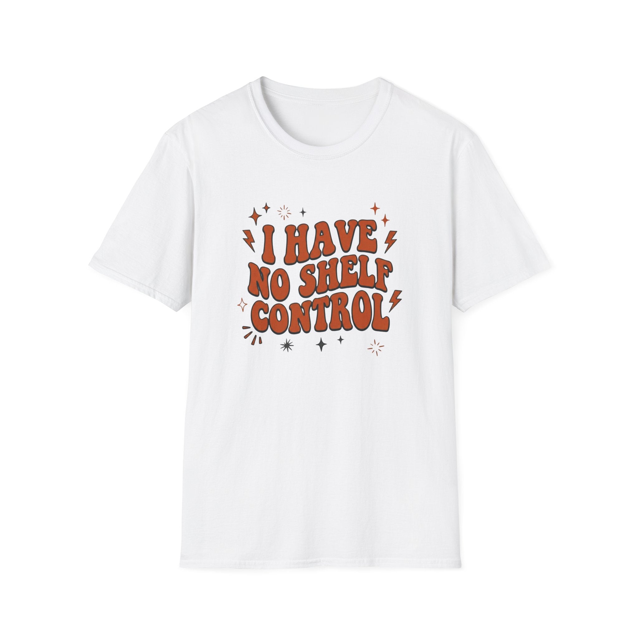 I Have No Shelf Control T-Shirt