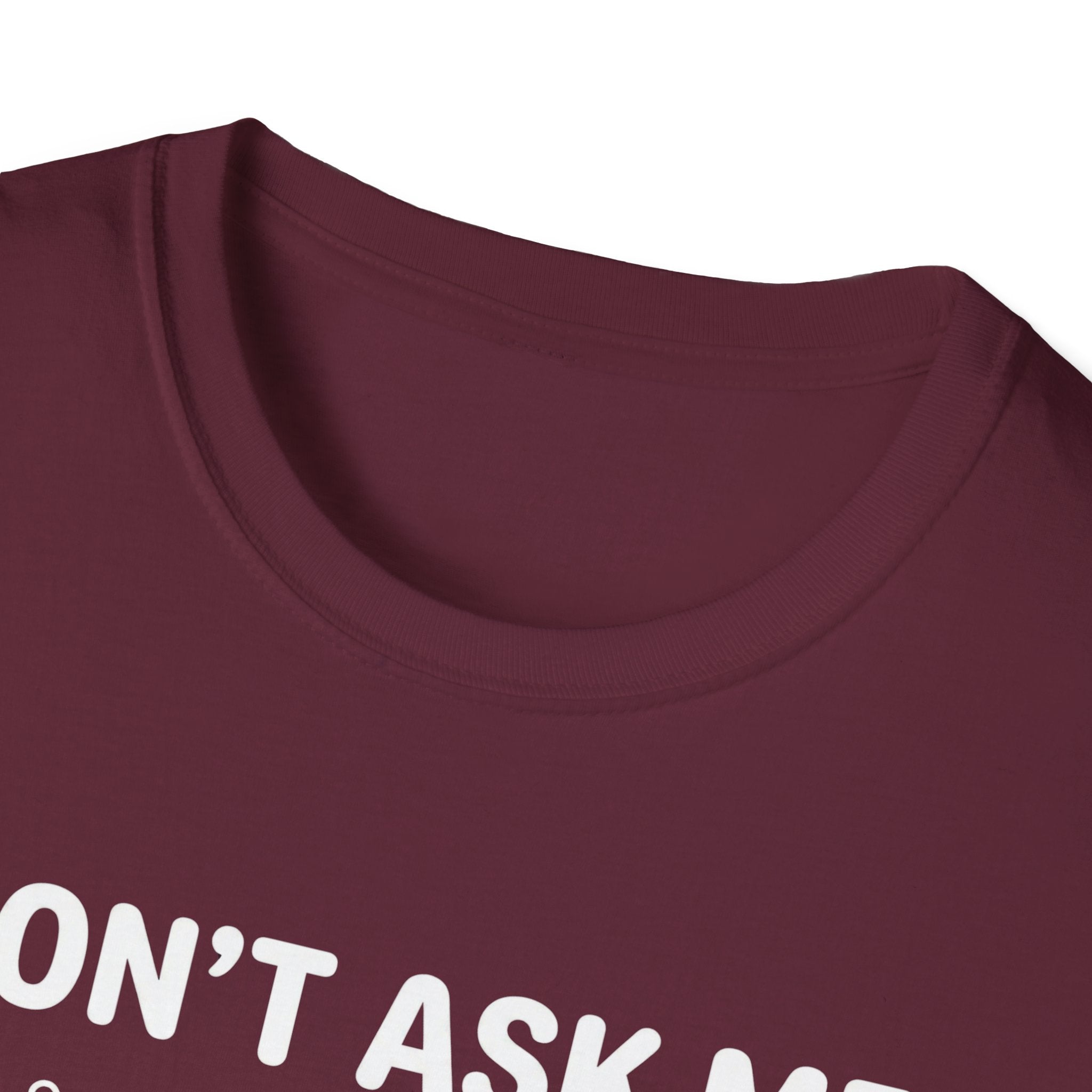 Don't Ask Me What I'm Reading T-Shirt