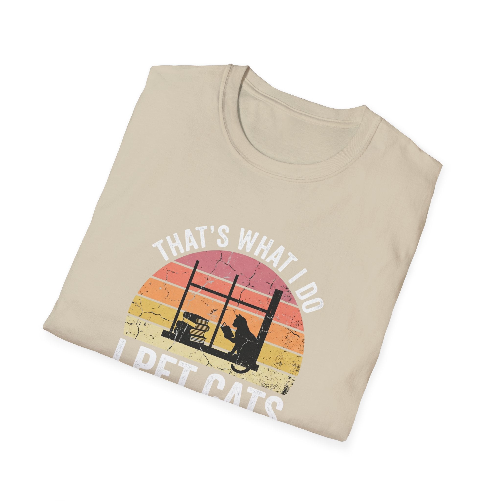 That's What I Do I Pet Cats T-Shirt