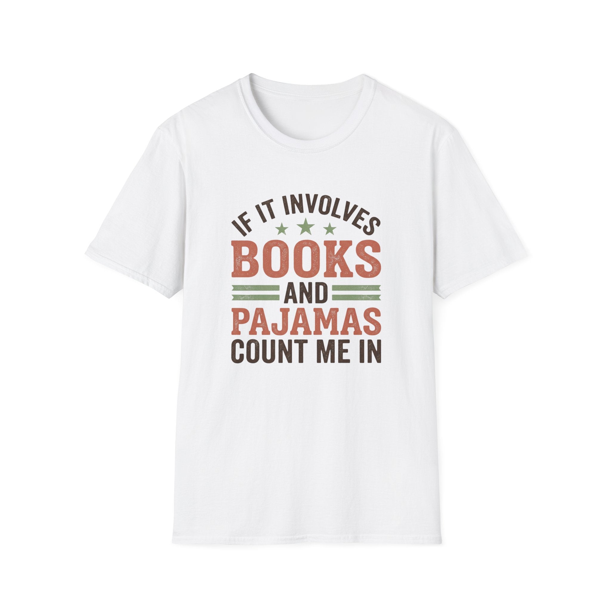 If It Involves Books And Pajamas Count Me In T-Shirt