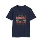 If It Involves Books And Pajamas Count Me In T-Shirt