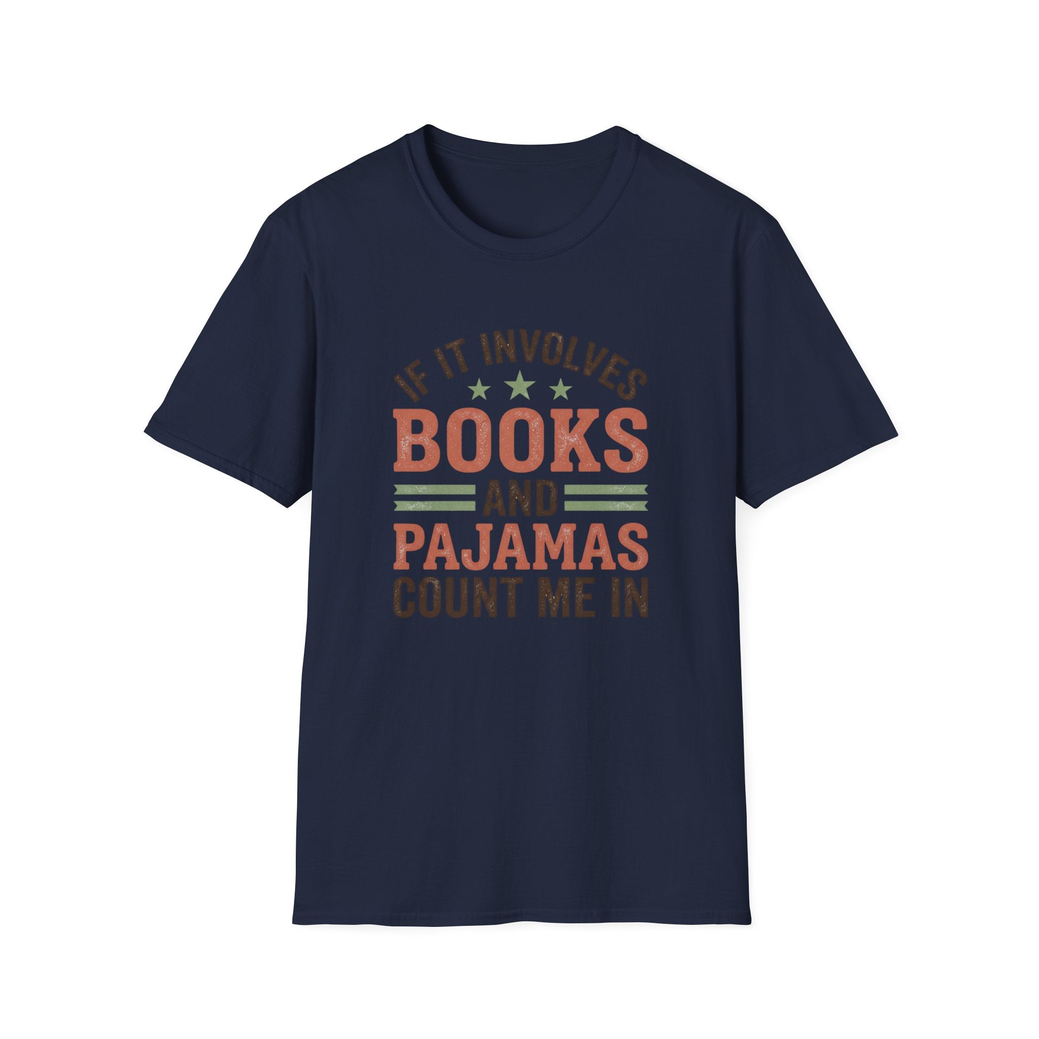 If It Involves Books And Pajamas Count Me In T-Shirt