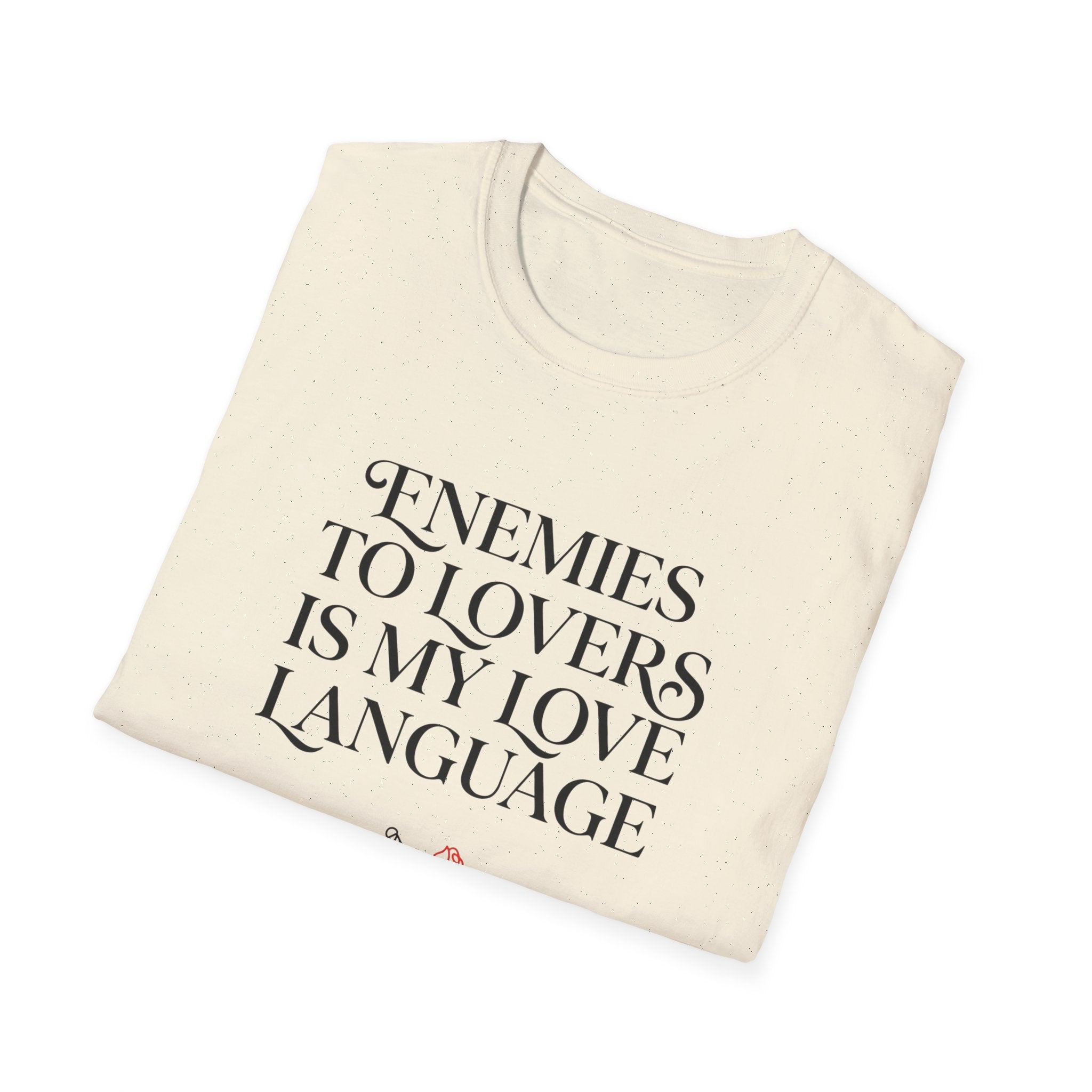Enemies To Lovers Is My Love Language T-Shirt