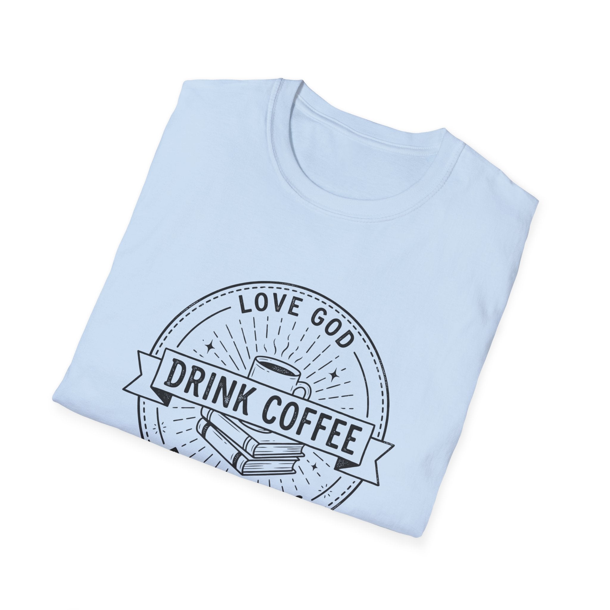 Love God Drink Cofeee Read Books T-Shirt