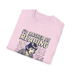 I'd Rather Be Reading T-Shirt