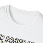 I'd Rather Be Reading T-Shirt