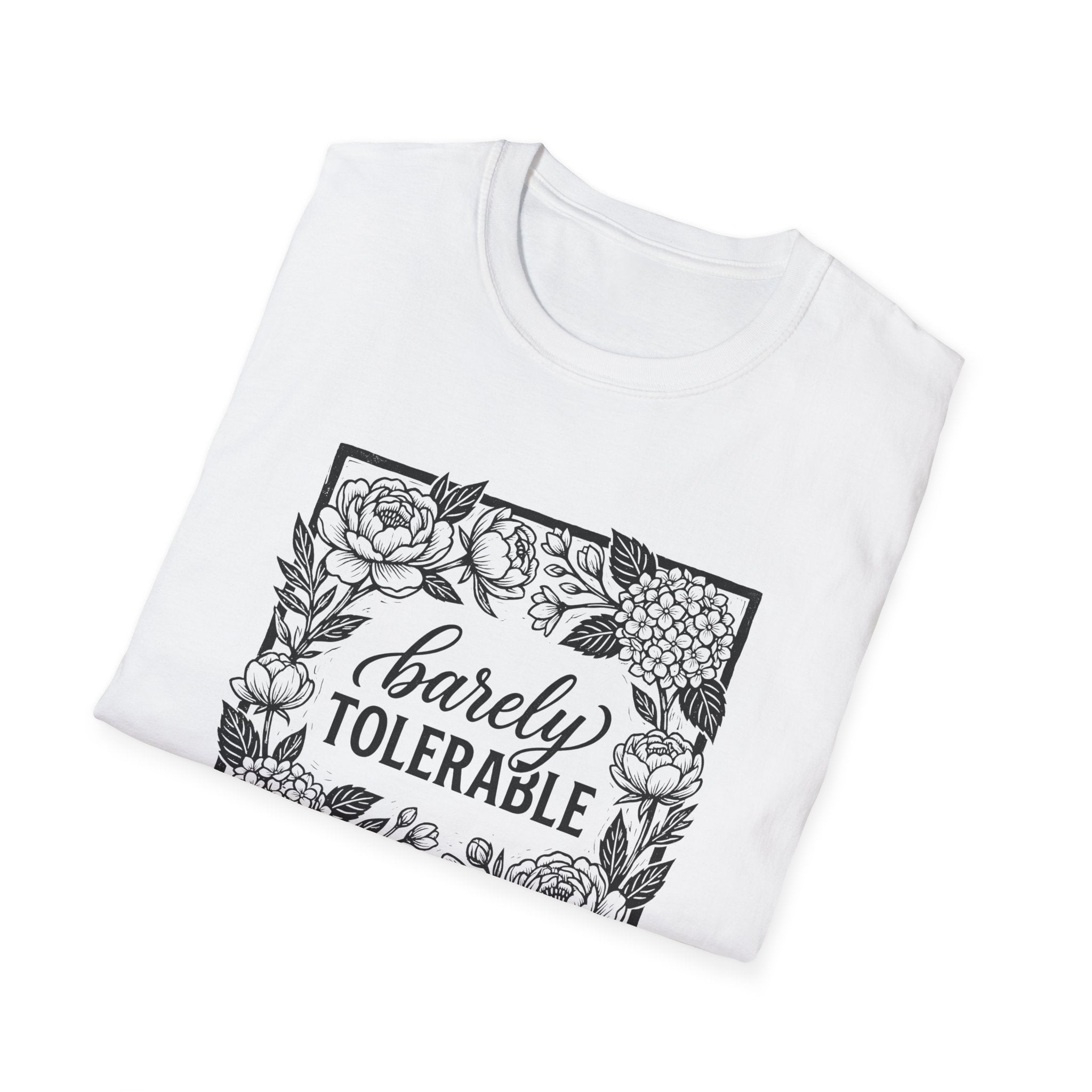 Barely Tolerable T-Shirt