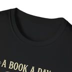 A Book A Day Keeps Reality Away T-Shirt