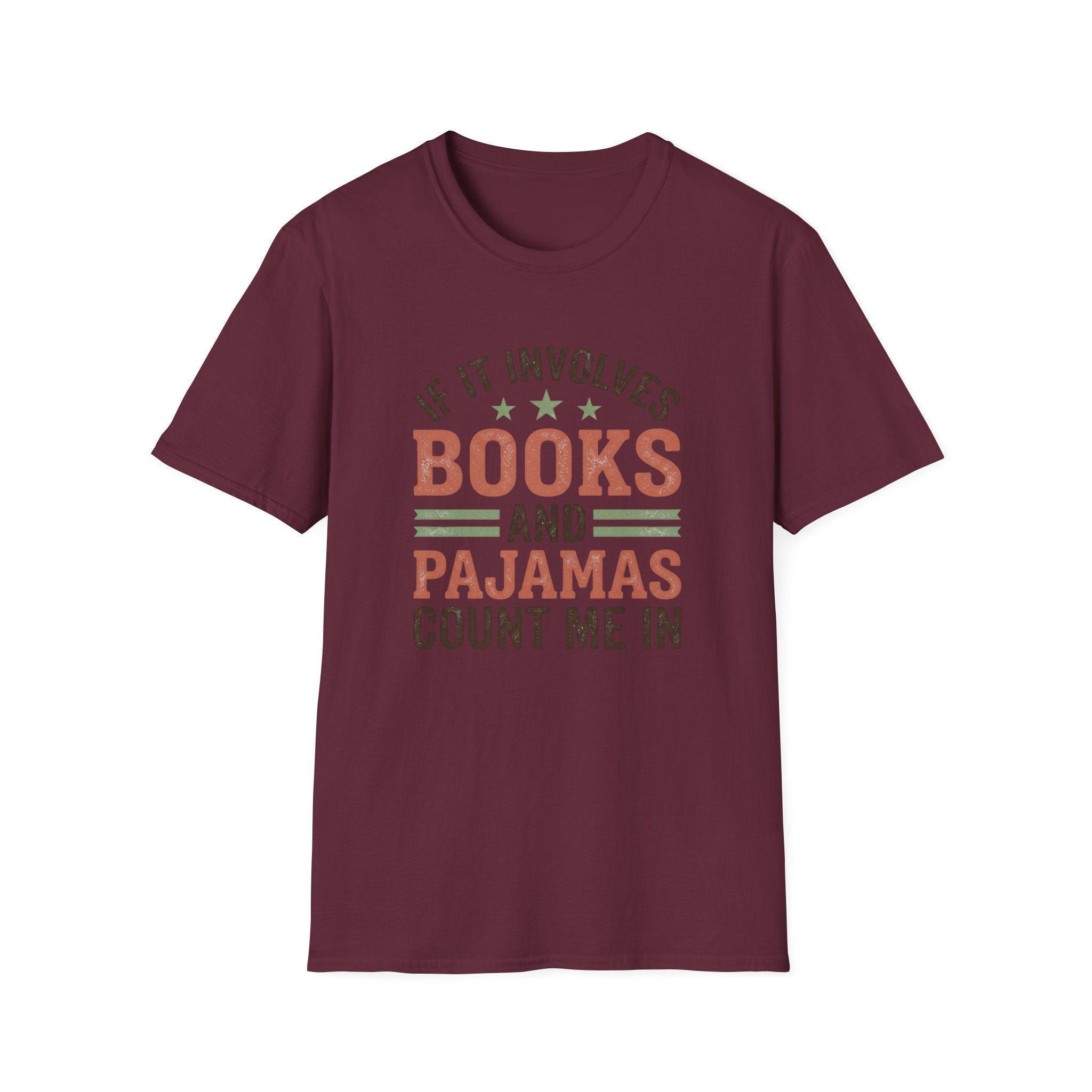 If It Involves Books And Pajamas Count Me In T-Shirt