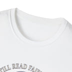 I Still Read Fairytales T-Shirt