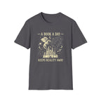A Book A Day Keeps Reality Away T-Shirt