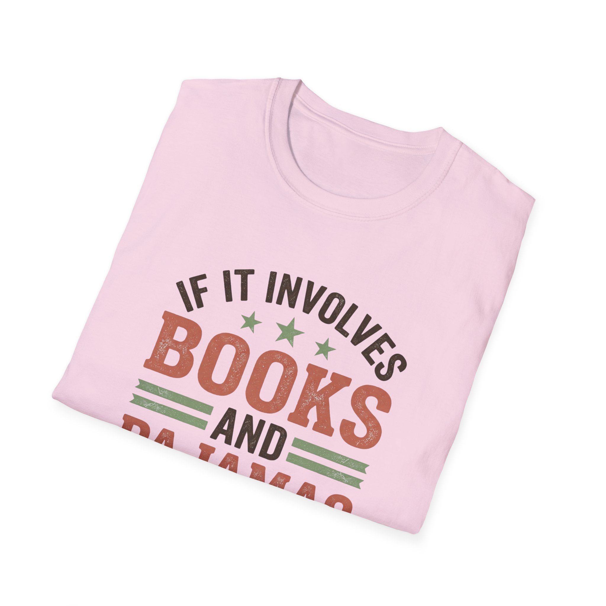 If It Involves Books And Pajamas Count Me In T-Shirt