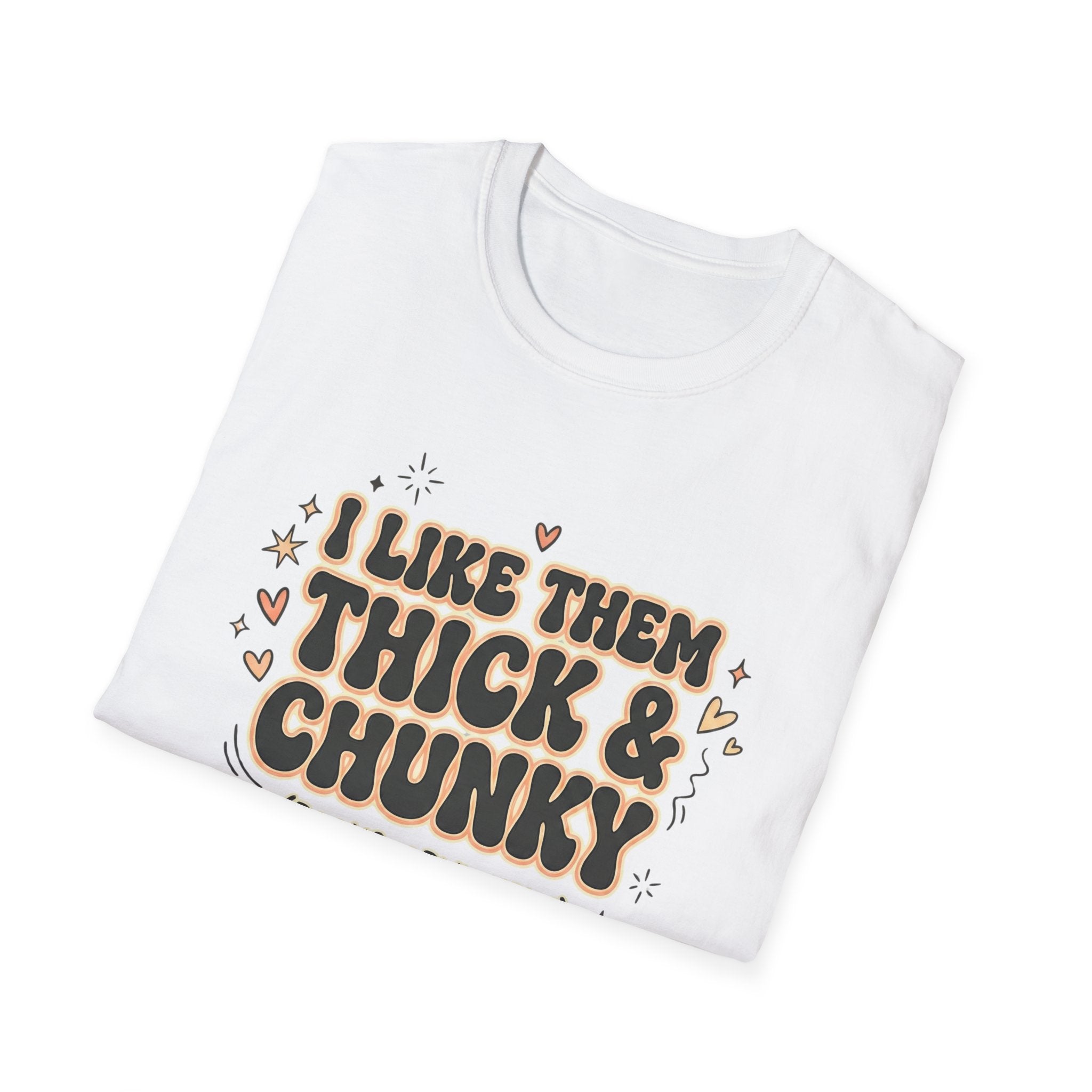 I Like Them Thick And Chunky T-Shirt