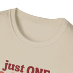 Just One More Chapter T-Shirt