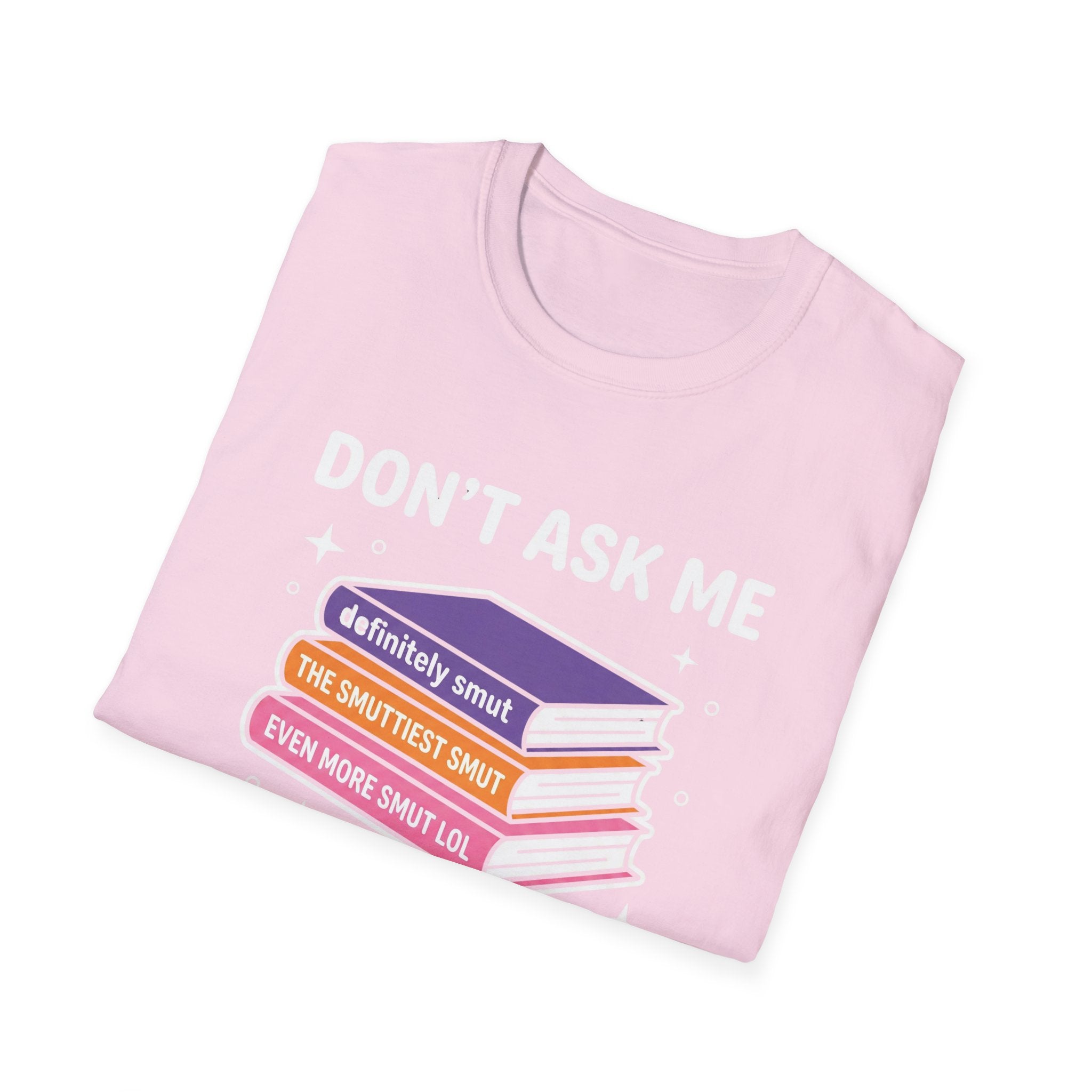 Don't Ask Me What I'm Reading T-Shirt