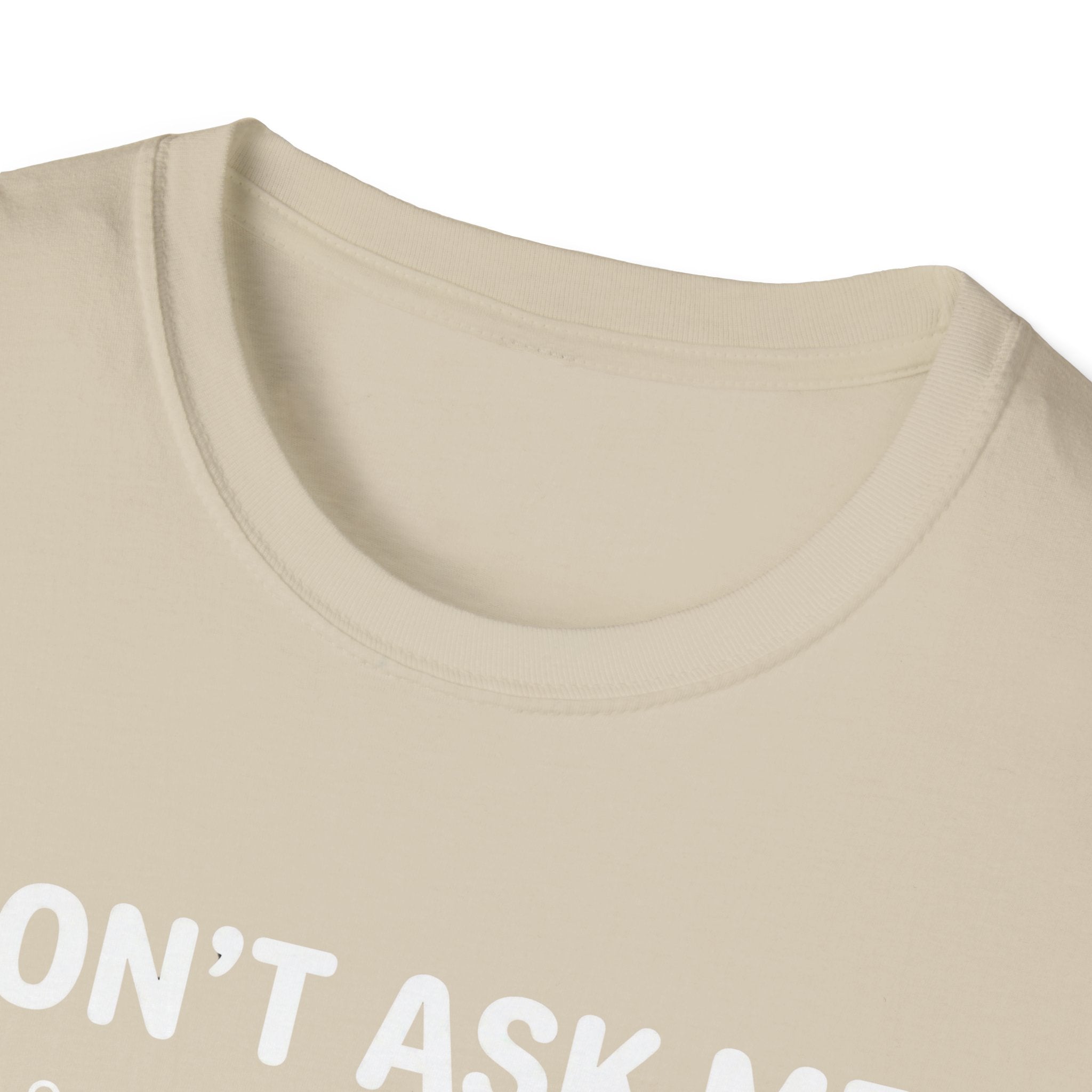 Don't Ask Me What I'm Reading T-Shirt
