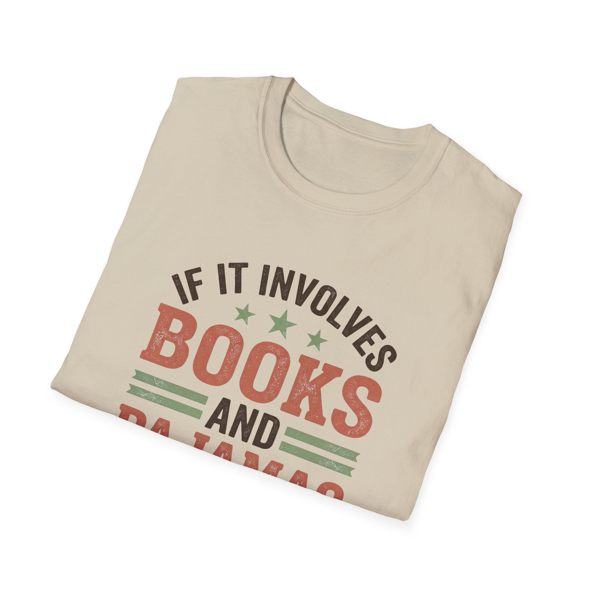 If It Involves Books And Pajamas Count Me In T-Shirt