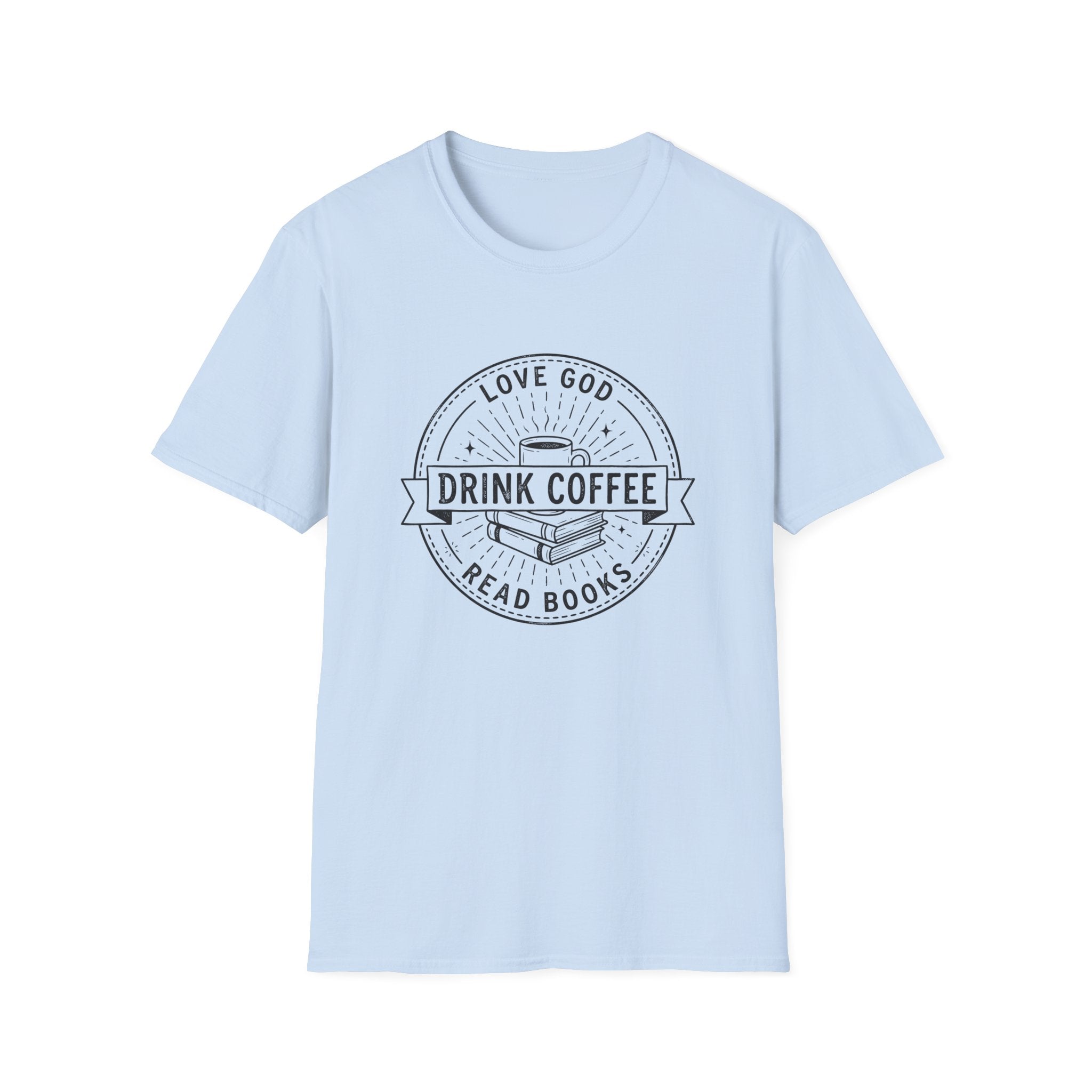 Love God Drink Cofeee Read Books T-Shirt