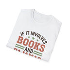 If It Involves Books And Pajamas Count Me In T-Shirt