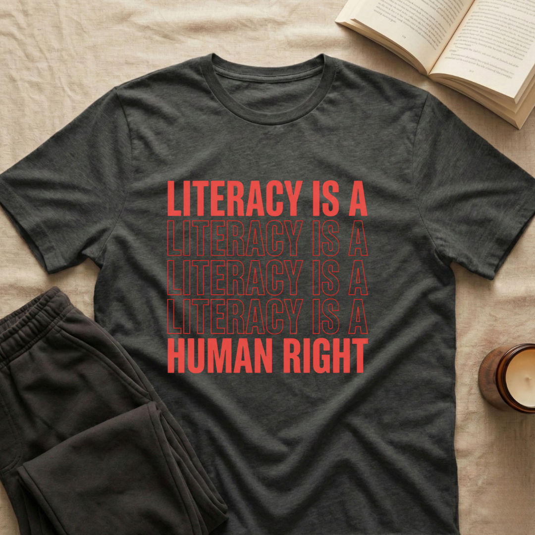 Literacy Is A Human Right T-Shirt