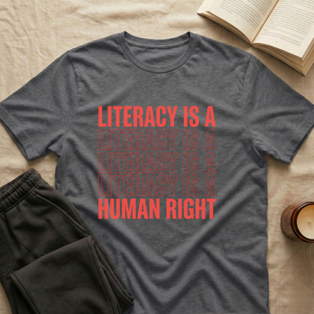 Literacy Is A Human Right T-Shirt