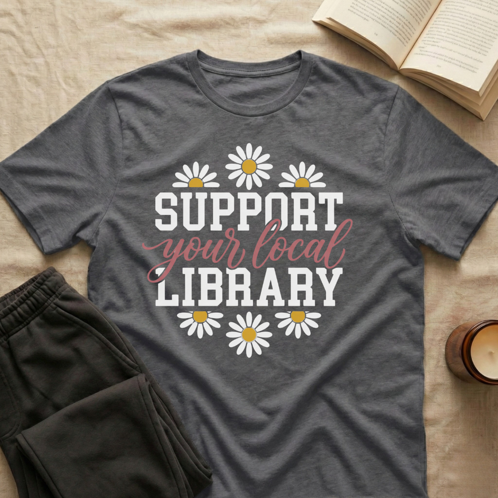 Support Your Local Library T-Shirt