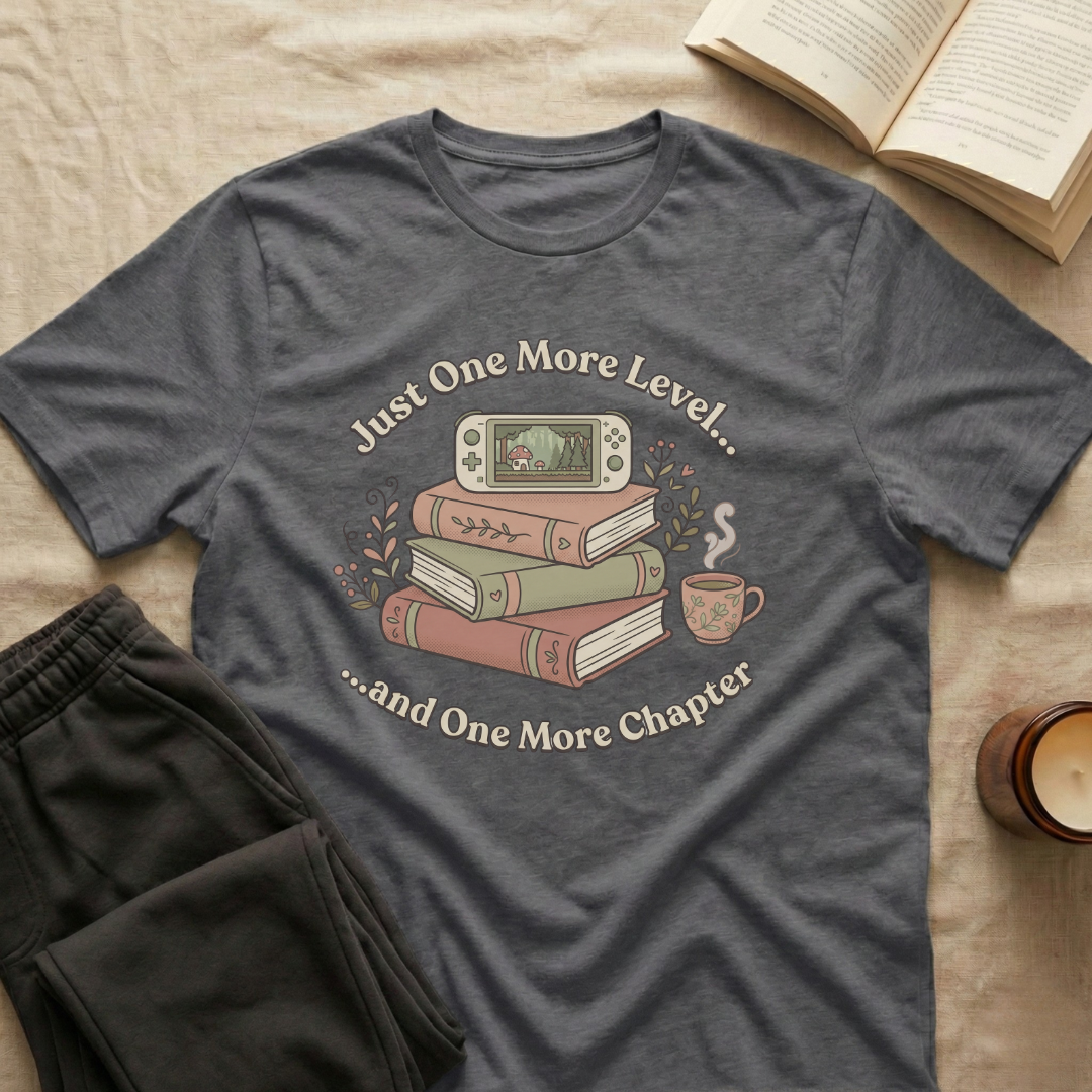 Just One More Level T-Shirt