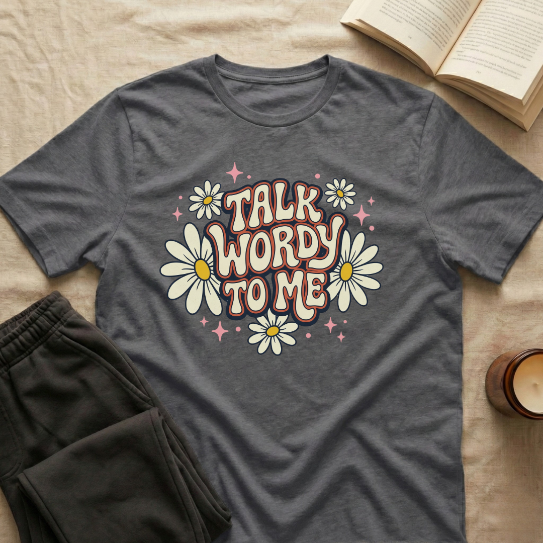 Talk Wordy To Me T-Shirt