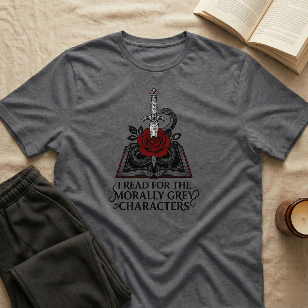 I Read For The Morally Grey Characters T-Shirt