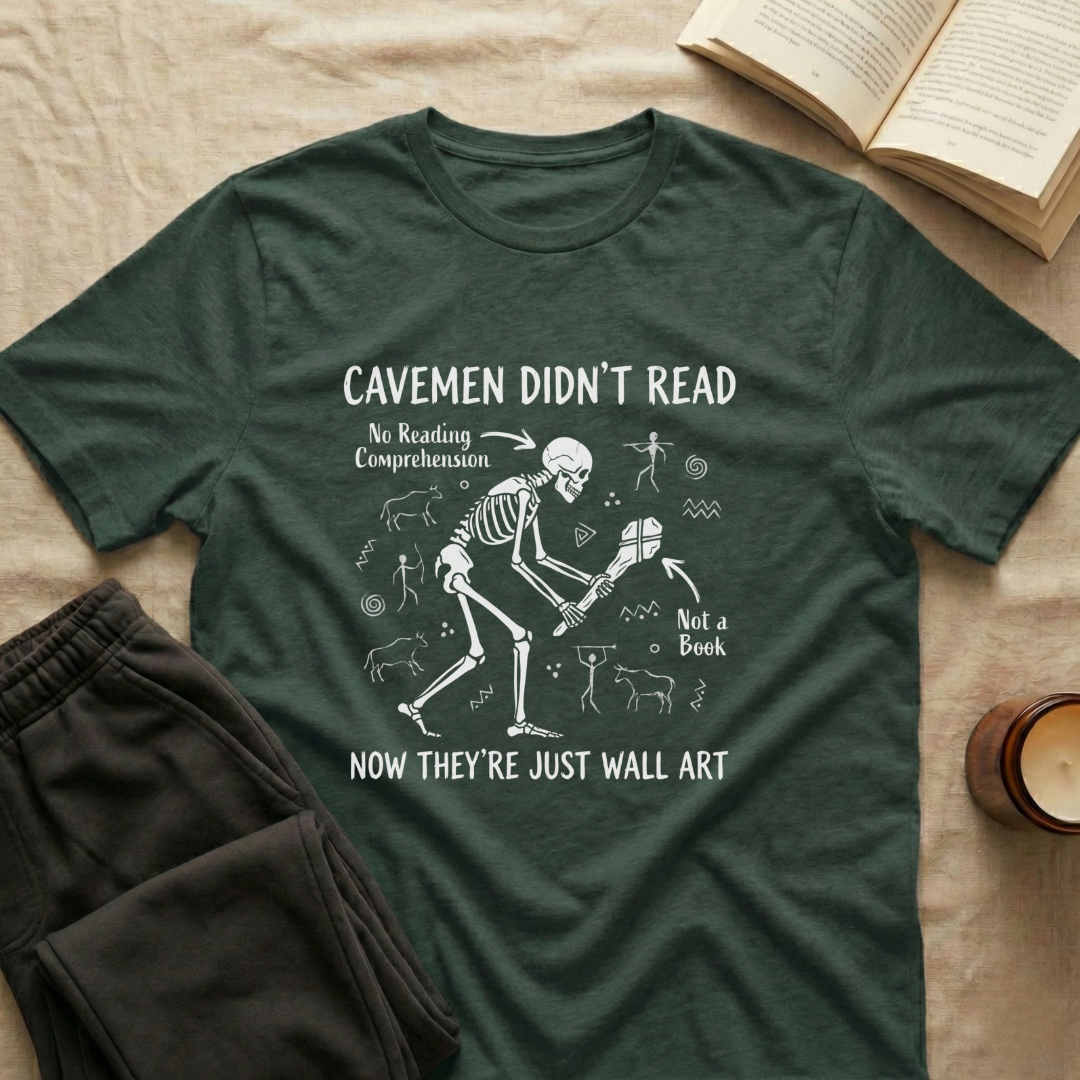 Cavemen Didn't Read T-Shirt
