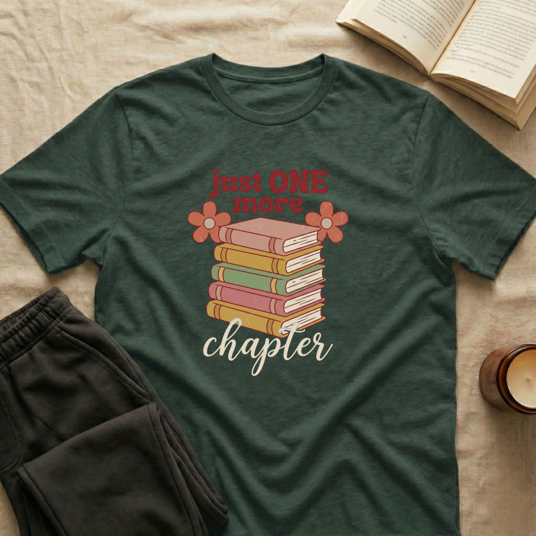 Just One More Chapter T-Shirt