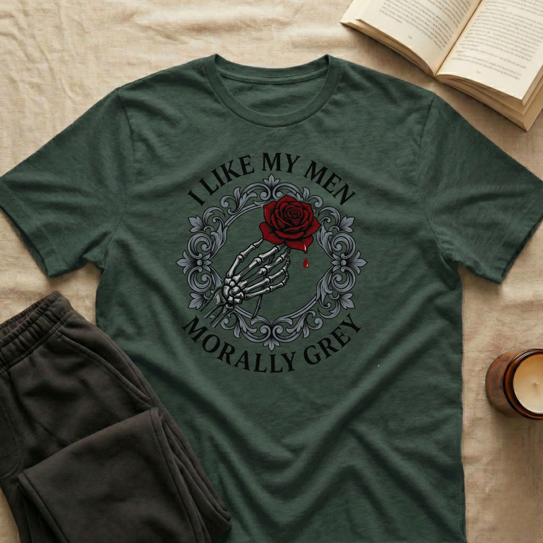 I Like My Men Morally Grey T-Shirt