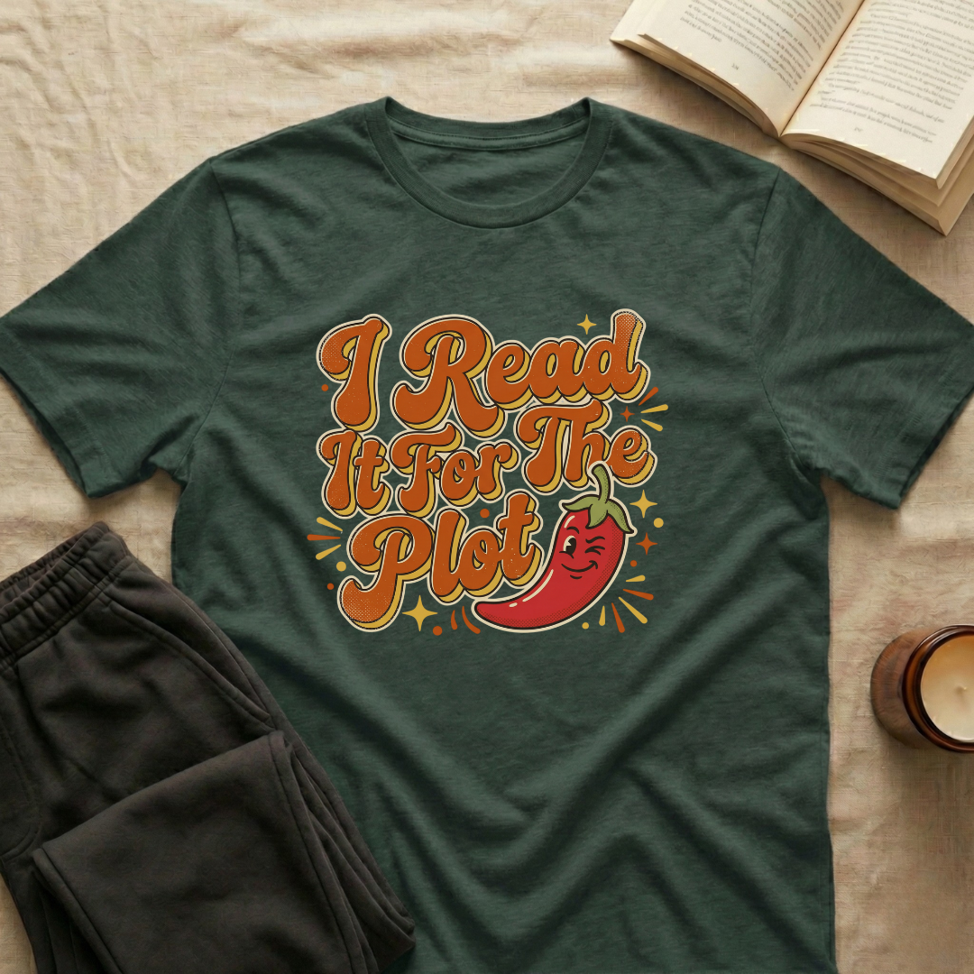 I Read It For The Plot T-Shirt