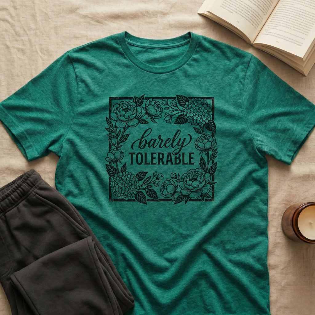 Barely Tolerable T-Shirt