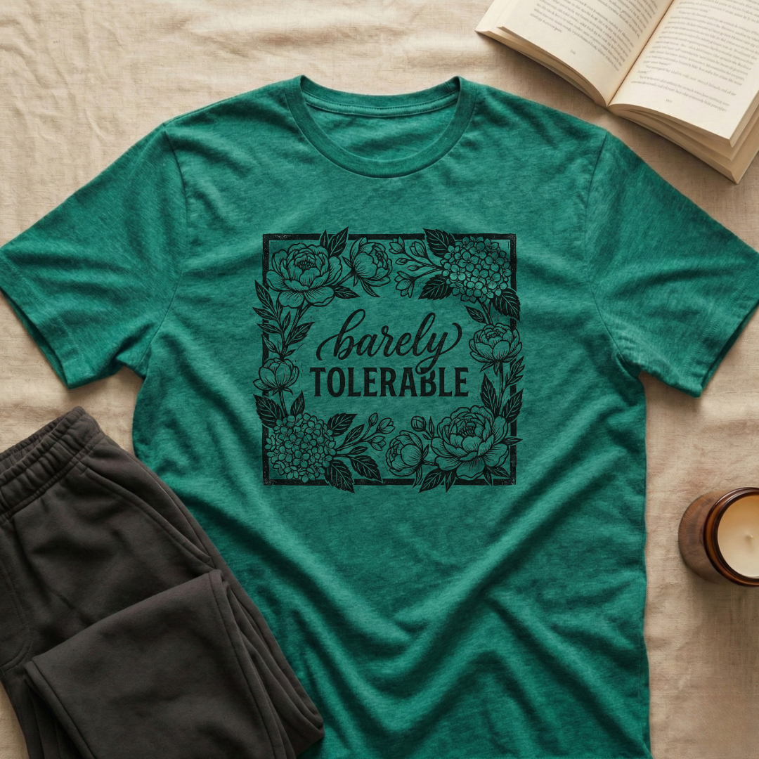 Barely Tolerable T-Shirt