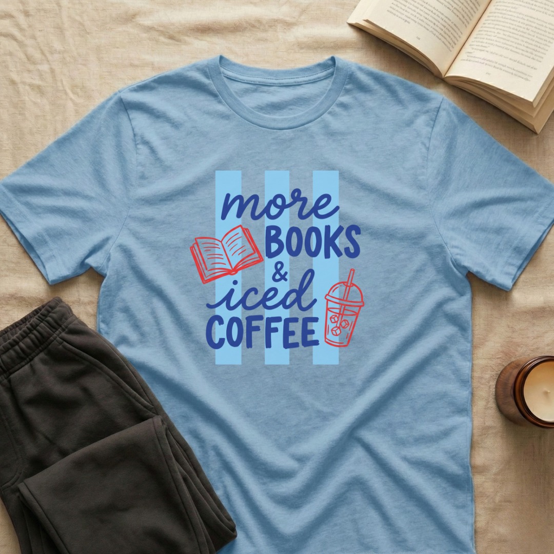 More Books & Iced Coffee T-Shirt