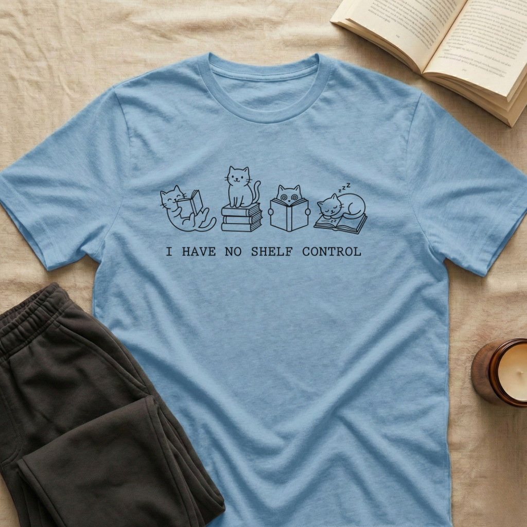 I Have No Shelf Control T-Shirt