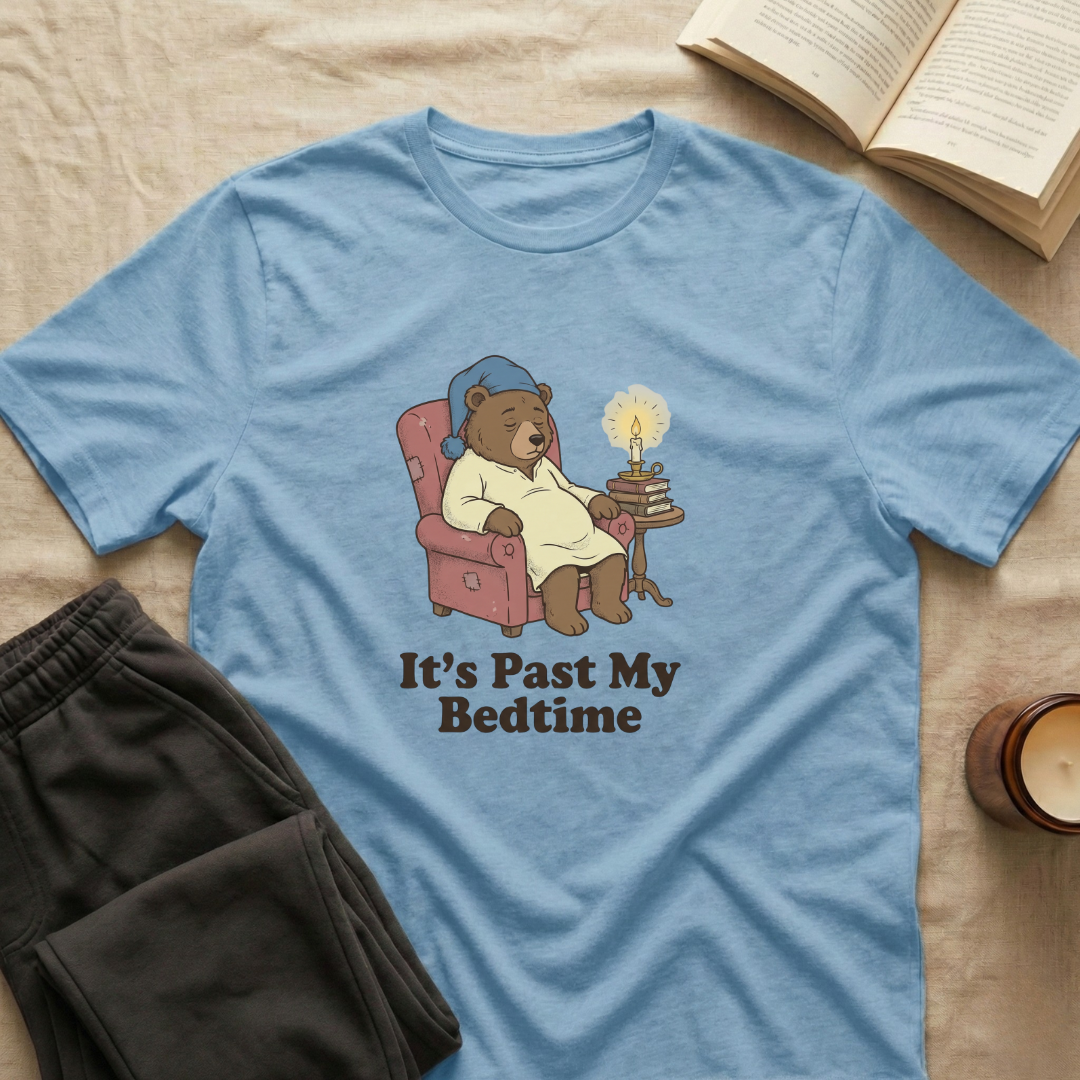 It's Past My Bedtime T-Shirt
