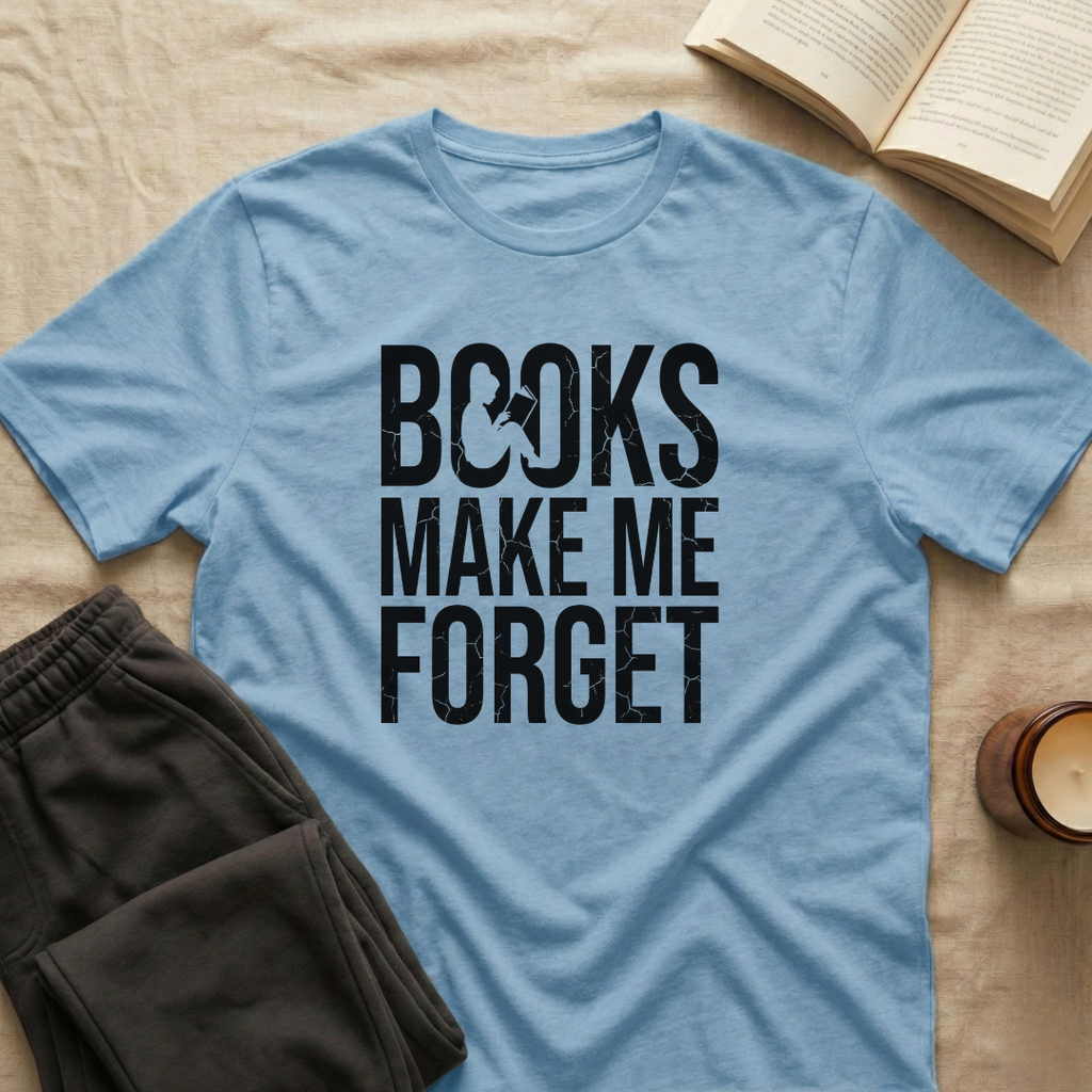 Books Make Me Forget T-Shirt