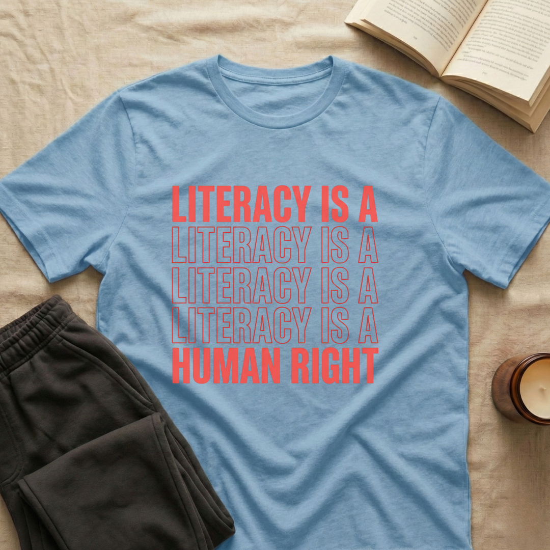 Literacy Is A Human Right T-Shirt