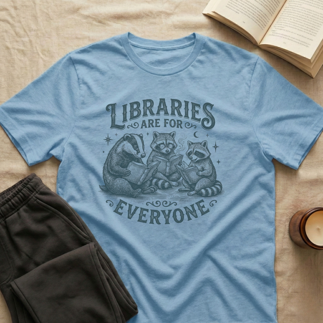 Libraries Are For Everyone T-Shirt